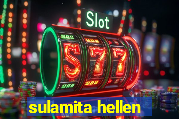 sulamita hellen